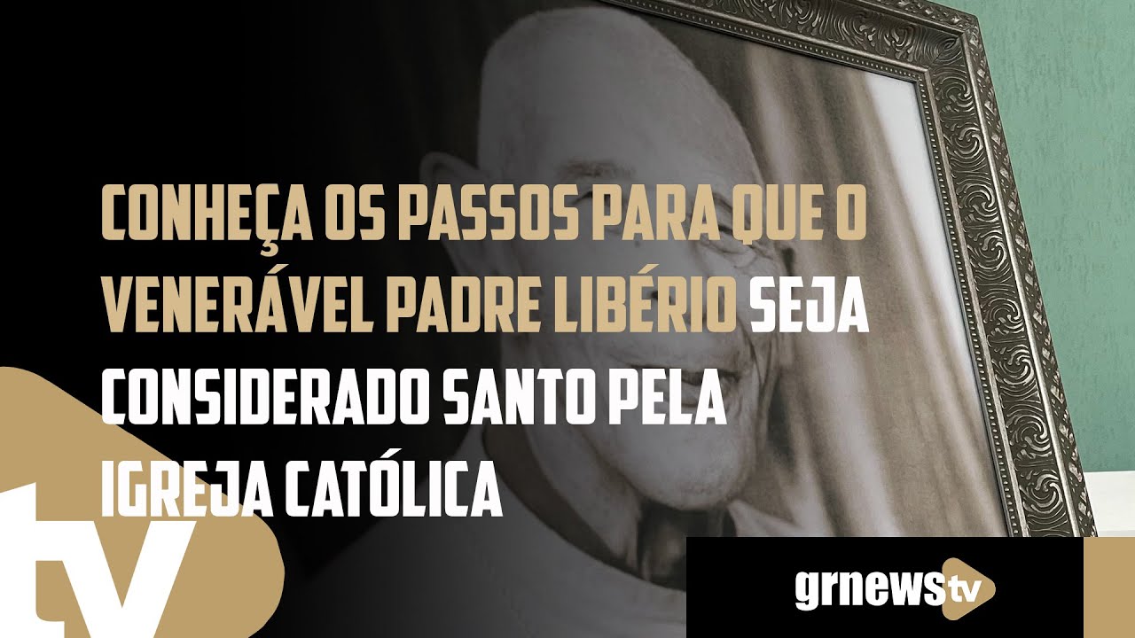 Conheça os passos para que o venerável Padre Libério seja considerado ...