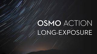 How to Capture Long Exposure Images with Osmo Action