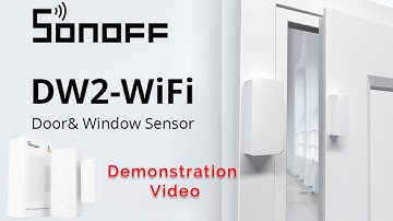 Sonoff DW2 Window Door Sensor | Demonstration