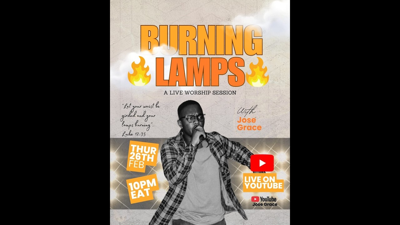 BURNING LAMPS LIVE WORSHIP SESSION WITH JOSE GRACE