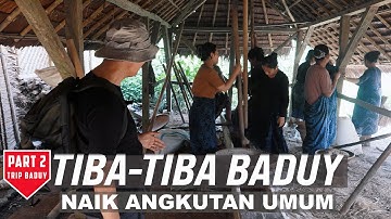 Baduy Part 2#  Suasana pagi di Kampung Baduy; Naik BUS DAMRI  dari BADUY ke KOTA