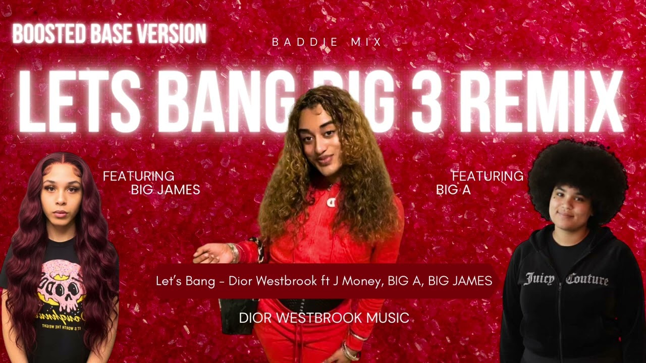 Let’s Bang (Big 3 Remix) - J Money, Big A, Big James (Boosted Base Version)