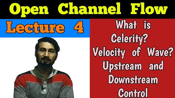 What is Celerity of Wave | Upstream and Downstream Control in Flow for GATE 2022