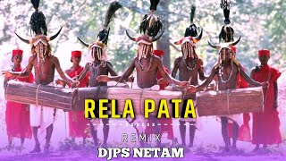 Rela Pata 9 August Special Dj Remix - DJPS NETAM