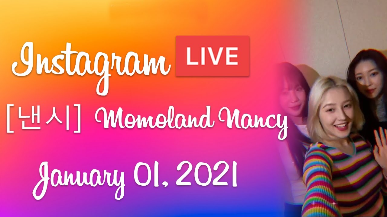 [ 낸시 ] MOMOLAND Nancy IG Live - 20210101 - YouTube