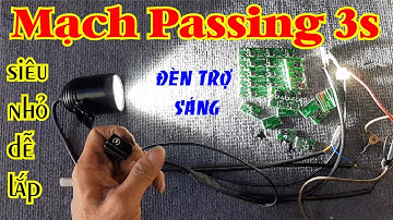 Mạch passing 3s mạch passing đèn trợ sáng nhỏ gọn dễ lắp đặt