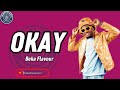 Beka Flavour - Okay (Lyric Video)