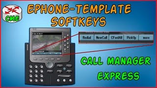 Configuración Softkeys Ephone-Template en Call Manager Express