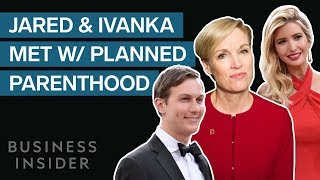 Jared Kushner \& Ivanka Trump's Failed Secret Deal With Planned Parenthood