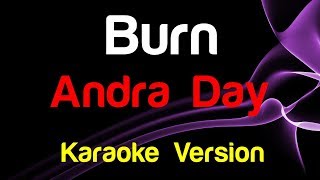 Video thumbnail of "🎤 Andra Day - Burn (Karaoke Version) - King Of Karaoke"
