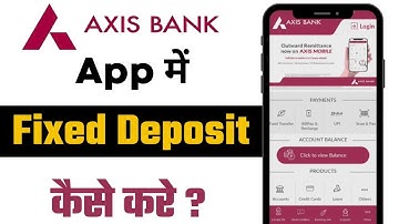 Axis Mobile App Se FD Kaise Kare? | Axis Bank Fixed Deposit Full Guide 2025