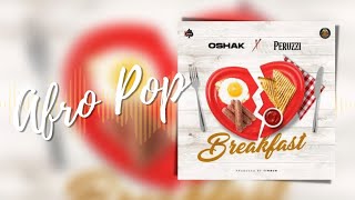 Oshak Ft Peruzzi – Breakfast