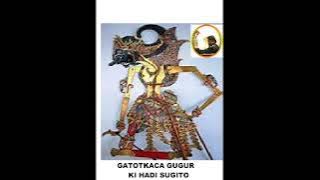 GATOTKACA GUGUR KI HADI SUGITO FULL