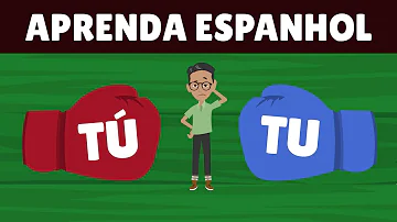 Quando usar tu ou tu em espanhol?