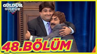 Güldür Güldür Show 48.Bölüm (Tek Parça Full HD)