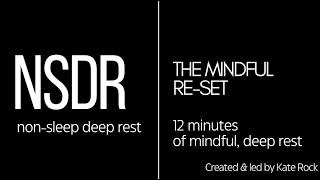 12-Minute Nsdr Meditation For Instant Relaxation - The Mindful Reset