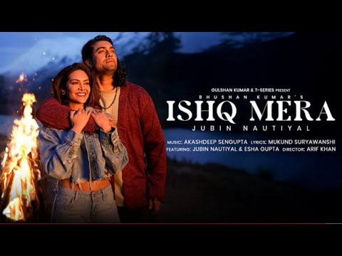 Ishq Mera(Official Music): Jubin Nautiyal|Esha Gupta|Akashdeep S|Arif K|Mukund S| Raju Roy