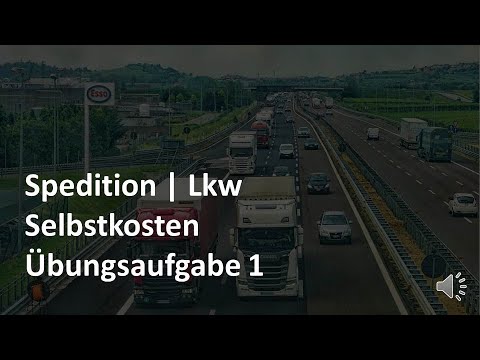 Update Selbstkosten (Lkw) – Beispiel 1 | Lkw / KLR | Prüfungsvorbereitung Spedition