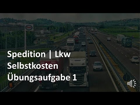 Selbstkosten (Lkw) – Beispiel 1 | Lkw / KLR | Prüfungsvorbereitung Spedition