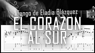 Video thumbnail of "El corazón al sur (tango) - Fingerstyle guitar -  Arreglo solista con partitura y tablatura"