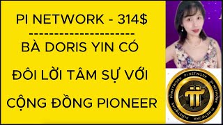 Pi Network - Bà Doris Yin có đôi lời tâm sự với cộng đồng Pioneer