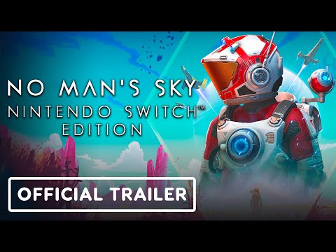 No man's sky: nintendo switch edition - official launch trailer