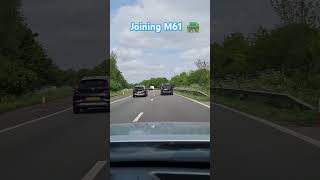 JOINING M61 MOTORWAY 🛣 #trending #viral #new #shorts