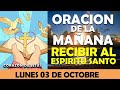 ORACIÓN DE LA MAÑANA DE HOY LUNES 03 DE OCTOBRE | ORACIÓN Y COMENZAR EL DÍA LLENO DE BENDICIONES