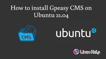 How to install Gpeasy CMS on Ubuntu 21.04