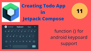 Enabling keyboard support and extracting functions- Todo App in Jetpack Compose