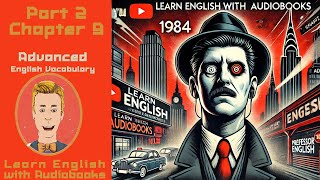 Learn English Audiobooks" 1984"  Part 2 Chapter 9 Advanced English Vocabulary