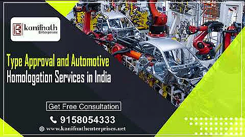 Type Approval Of Vehicle And Automotive Homologation Services in India