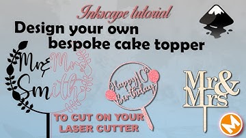 Design and cut your own cake toppers using Inkscape and laser cutter #inkscape #tutorial #caketopper