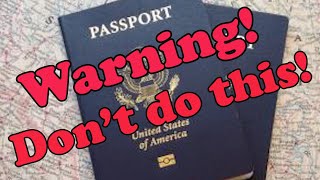 Don't Travel if Your Passport Expires in 6 Months!!! Travel Tips