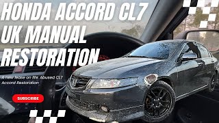 Giving New Life to Abused Honda Accord CL7 UK Spec Manual Trans | Restoration from JANAZA to JAHAZ