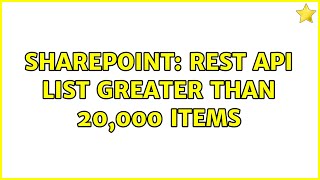 Sharepoint: Rest API list greater than 20,000 items (2 Solutions!!)