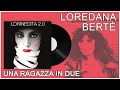 Loredana Bertè - Una ragazza in due (Down Came The Rain - Cover Inedita)