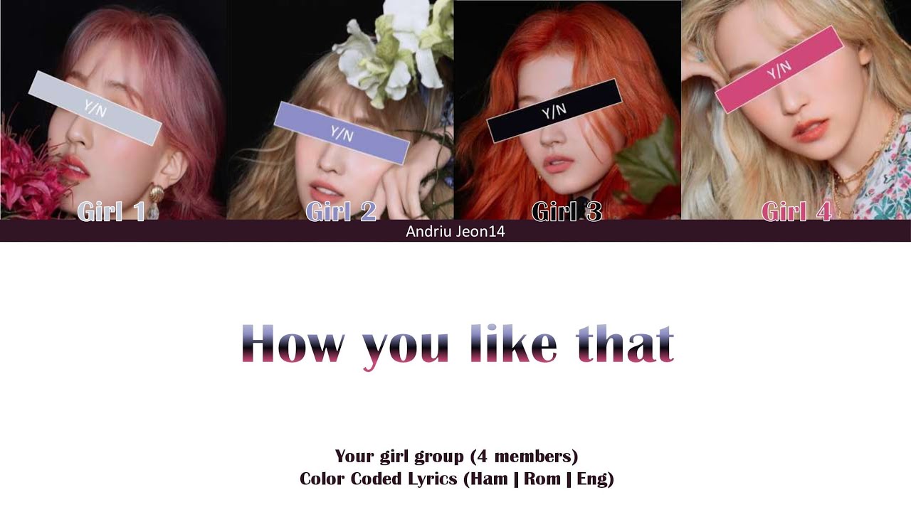 Your Girl Group-How You Like That (4 members) Color Coded Lyrics (Han|Rom|Eng) Original by BLACKPINK