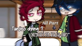 ||Tanjiro is dying ?||‼️ALL PART‼️||kny||demon slayer||Many ship||