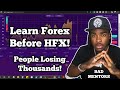 Why Your Suppose To Learn Forex Before HFX