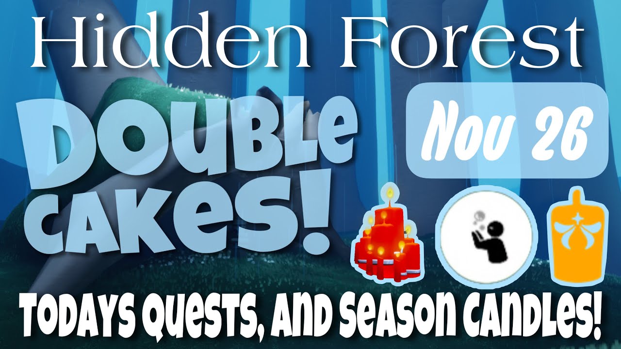 [Nov 26] Todays Season Candles, DOUBLE Cakes and Quests in Hidden