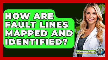 How Are Fault Lines Mapped And Identified? - Earth Science Answers