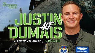 Olympics to Fighter Pilot - Justin &quot;ALF&quot; Dumais | F-16 Fighter Pilot Ep 88 @AfterburnPodcast