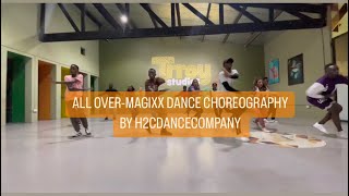 MAGIXX- ALL OVER Dance Choreography by H2C Dance Co. At the Let Loose Dance Class