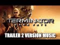 TERMINATOR: DARK FATE Trailer 2 Music Version | Movie Trailer Soundtrack Theme Song