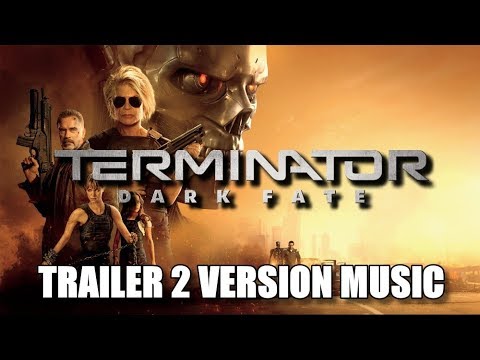 terminator:-dark-fate-trailer-2-music-version-|-movie-trailer-soundtrack-theme-song
