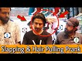 Funny slpping and hir pulling prank  pranks in pakistan  our entertainment