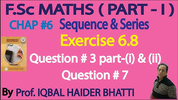 Ch#6 |Sequence and Series| Geometric Series [ Ex 6.8 Q3 (i) & (ii) & Q7 ] | Fsc Part 1(Lec no. 25)