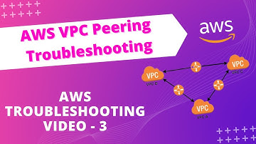 VPC Peering Troubleshooting | AWS VPC peering issues | AWS troubleshooting | VPC peering issues