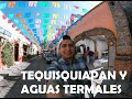 Pueblo mágico Tequisquiapan y Aguas termales